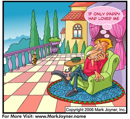 Atomic Mind Bombs (personal development brain puzzle cartoons) by Mark Joyner titled How to Be Rich showing a a very rich man sitting in his villa thinking if only daddy had loved me.