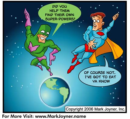 Cartoon by Mark Joyner about the nature of superheroes like superman in our lives.